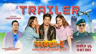 Pardeshi 2  Official Trailer  In Cinemas This Dashain Ashoj 26  Prakash Saput  Prashant Tamang [upl. by On237]