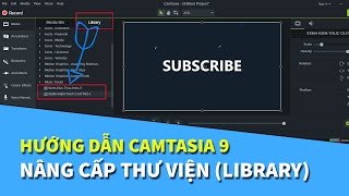 Camtasia 9  Hướng dẫn cách thêm Media vào thư viện Library [upl. by Daph586]