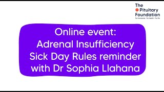 Online event Adrenal Insufficiency Sick Day Rules reminder with Dr Sophia Llahana [upl. by Adonis]