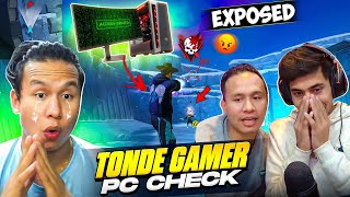 Finally Tonde Gamer PC Check😡😡100 Exposed I Found This😳 [upl. by Ylrebmyk113]