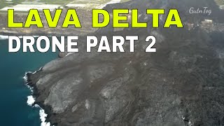 La Palma  Lava Delta More lava approaching the ocean in the south 4K Drone Air 2S PART 2 3010 [upl. by Rodriguez]