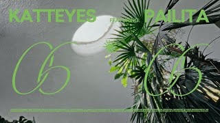 0606  Katteyes ft Pailita Video Oficial [upl. by Reywas723]