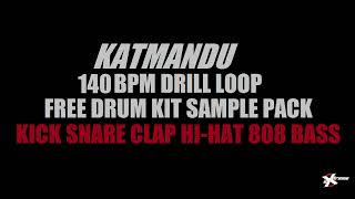 140 BPM Free UK Drill Katmandu Sample 808 Kick Drum Kit HiHat Preset Stem Producer Pattern Loop [upl. by Critta]