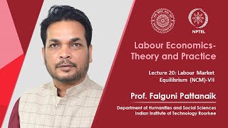 Lecture 20 Labour Market Equilibrium  VII [upl. by Kotta242]