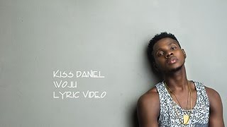 Kiss Daniel  Woju OFFICIAL LYRIC VIDEO [upl. by Eppesiug91]