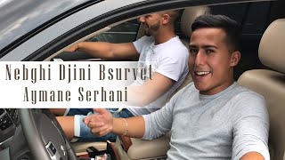 Aymane Serhani  Nebghi Djini Bsurvet Avec Harone Synthé Clip Selfie [upl. by Neel]