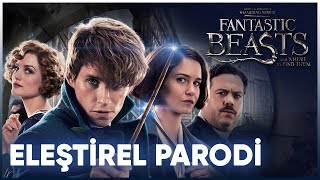 FANTASTİC BEASTS  ELEŞTİREL PARODİ [upl. by Alphard]