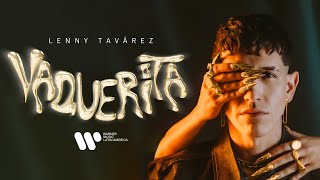 Lenny Tavárez  VAQUERITA Official Visualizer [upl. by Gombach838]