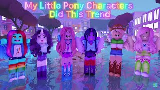 My Little Pony Characters Did This Trend  Roblox Trend [upl. by Avevoneg765]