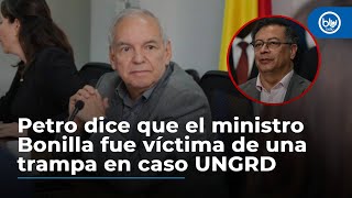 Petro dice que el ministro de Hacienda fue víctima de una trampa en caso UNGRD ¿usted le cree [upl. by Madda]