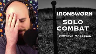 Ironsworn  Solo Combat wSteve Morrison [upl. by Aitnuahs]