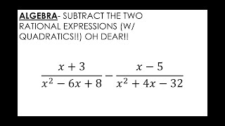 Algebra Subtract rational expresions w quadratics [upl. by Anirda934]