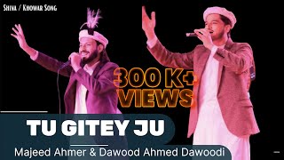 Shina And Khuwar Mix Song 2024  Tu Gitey Jo  Dawood Ahmad Dawoodi  Majeed Ahmar [upl. by Emirac301]