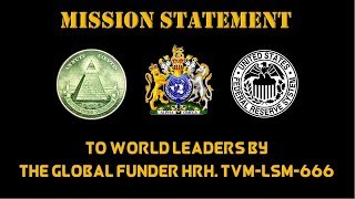 DIRECTIVE OF THE GLOBAL FUNDER HM KING TVMLSM666 TO WORLD LEADERS [upl. by Godwin]