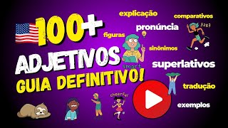 100 Adjetivos em Inglês Que Você PRECISA Conhecer  Guia Definitivo  Inglês Para Iniciantes [upl. by Aliakim617]