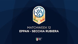 Serie A Gold 12  EPPAN  SECCHIA RUBIERA [upl. by Ennyleuqcaj]