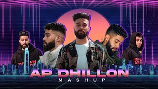 Ap Dhillon Mashup🔥  NEELESH  Ap DhillonGurinder Gill  2022 [upl. by Lytsirhc]