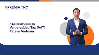 A Detailed Guide On VAT Rate In Vietnam [upl. by Zzabahs219]