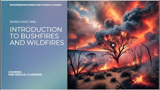 Introduction to Bushfires and Wildfires 2  Part 1 Climate Change climatechange bushfires [upl. by Gunner245]