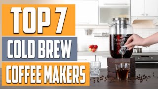 7 Best Cold Brew Coffee Makers Ranked for Smooth Coffee [upl. by Jamesy]