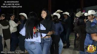 4TA PARTE 94 ANIVERSARIO LLANO DE AZUA PALMILLAS TAMAULIPAS [upl. by Shanna929]