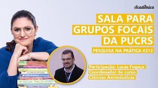 Sala para grupos focais da PUCRS  Participação Lucas Fogaça  Pesquisa na Prática 213 [upl. by Yelsehc]