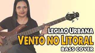 BASS COVER Vento no Litoral  Legião Urbana [upl. by Enelrac]