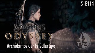 Assassins Creed Odyssey S1E114  Archidamos der Friedfertige [upl. by Llirret674]