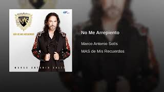 Marco Antonio Solis  No Me Arrepiento [upl. by Hills]