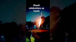 Diwali celabrations at loyolashortsyt shortsyoutube shortsyoutubeshorts [upl. by Anem506]