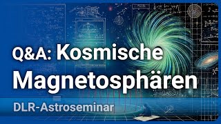 Planetare Magnetosphären und kosmische Phänomene  KarlHeinz Glaßmeier [upl. by Ajnos]