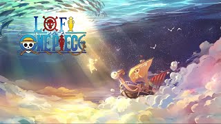 One Piece 🏴‍☠️ Lofi HipHop best calm and relaxing Mix  Lofi Culture One Piece ⚓️ [upl. by Ecienaj553]