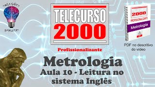 Telecurso 2000  Metrologia  10 Leitura no Sistema Inglês [upl. by Avahc]