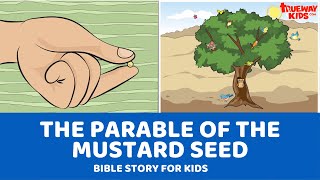 The Parable of the Mustard Seed  Bible story for kids [upl. by Eisus225]