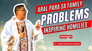 ARAL PARA SA FAMILY PROBLEMS INSPIRING HOMILIES II FR JOWEL JOMARSUS GATUS [upl. by Herrod]