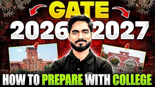 How to Prepare GATE 2026  2027  GATE Exam Preparation With College  Complete Strategy [upl. by Portie872]