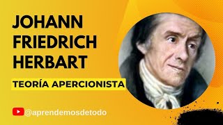 JOHANN FRIEDRICH HERBART  Teoría Apercionista  Aportaciones a la pedagogía  Appertionist Theory [upl. by Arbma]