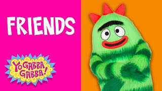 Friends  Episode 7  Yo Gabba Gabba  Full Episodes HD  Season 1  Kids Show [upl. by Orelu]