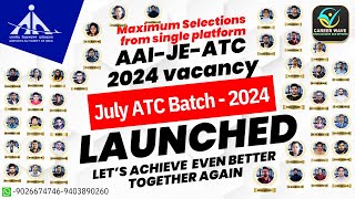 AAI ATC 2024 VACANCY UPDATE JULY BATCH  GET READY IN ADVANCE  MAXIMUM SELECTION RECORD [upl. by Sandon]