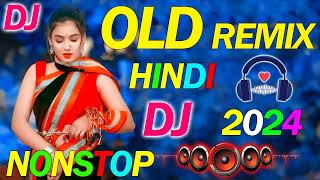 New Dj Remix Songs Nonstop love mix Old Dj Remix Dj Gana Dj Remix Hits All Dj Best Dj Songs JukeboX [upl. by Marder]