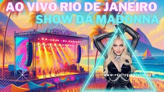 🔴AO VIVO NO RIO DE JANEIRO  SHOW DA MADONNA EM COPACABANA [upl. by Nala]