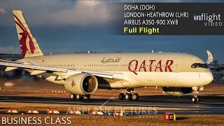 Qatar Airways Business Class Full Flight  Airbus A350900  Doha to London Heathrow QR1 [upl. by Morly]