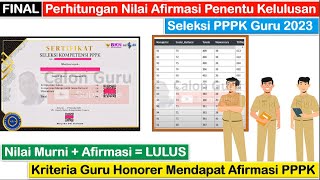 FINAL Perhitungan Nilai Afirmasi PPPK dan Nilai Murni CAT BKN Penentu Kelulusan PPPK Guru 2023 [upl. by Brecher147]