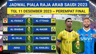 Jadwal Perempat Final Piala Raja Arab Saudi 2023  Al Shabab vs Al Nassr  Al Hilal vs Al Taawon [upl. by Nicholas693]