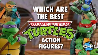 TMNT  Which Action Figures are Best [upl. by Faustena718]