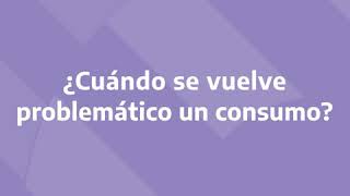 ¿Cuándo se vuelve problemático un consumo [upl. by Toland]