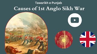 Causes of 1st Anglo Sikh War In Punjabi [upl. by Fanning]