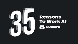 35 Reasons to Work at Discord [upl. by Nunciata]