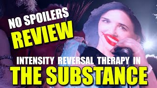 THE SUBSTANCE movie  Intensity Reversal Therapy  no spoilers review by Rob Ager [upl. by Anyar792]