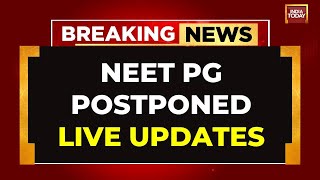 NEET Row Live Updates Big Move By Centre NEET PG Postponed Amid Big Controversy  India Today Live [upl. by Buttaro]